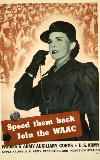 A recruiting poster shows a woman in uniform with a whistle; the main text reads “Speed them back/Join the WAAC.”