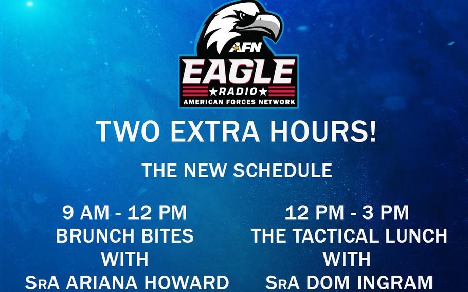 AFN Europe radio show times are changing, featuring "Brunch Bites" with Ariana Howard from 9 a.m. to noon and "Tactical Lunch" with Dom Ingram from noon to 3 p.m.