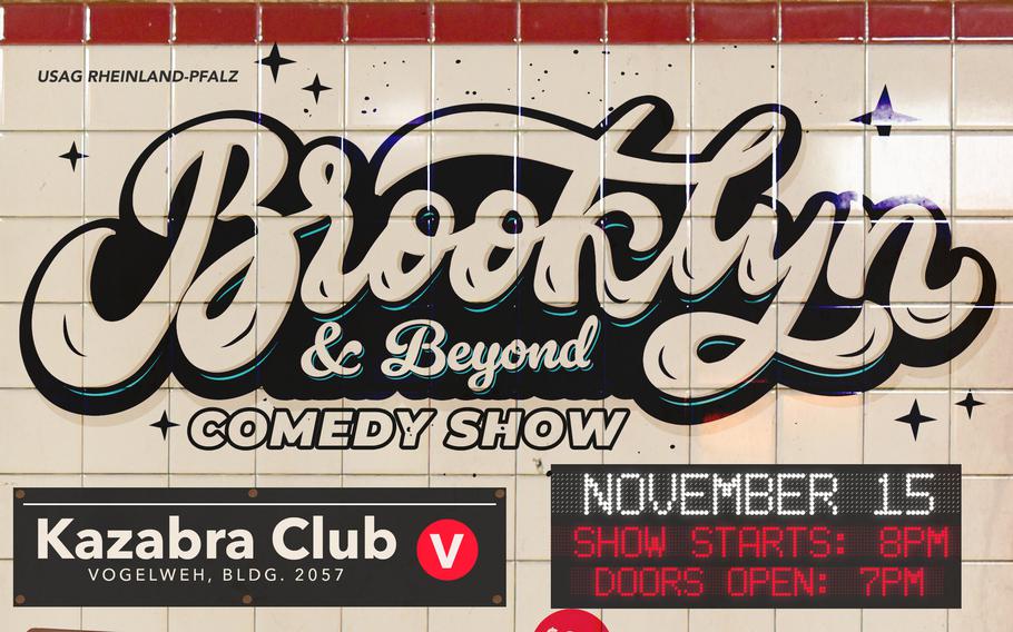 The Brooklyn and Beyond comedy show at the Kazabra Club at Vogelweh on Friday will feature an international lineup of comedians headlined by Dwayne Perkins.