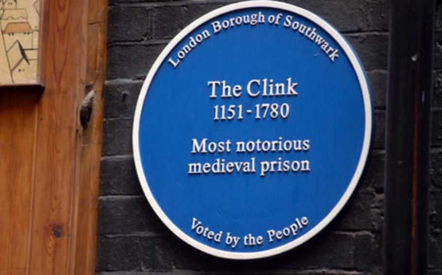 The prison, actually known as The Clink, traces its roots to the ninth century.