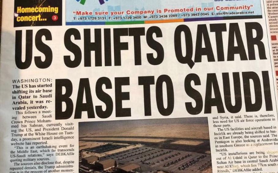 The English-language Gulf Daily News reported on Saturday that U.S. forces were leaving Qatar and moving to Saudi Arabia. The U.S. military rejected reports that it was preparing to abandon bases in Qatar and Turkey, issuing a flurry of Twitter postings Sunday that said the reports were false.