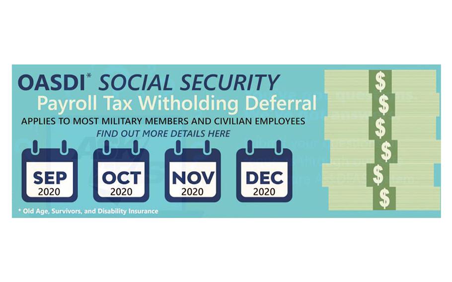 A graphic on the Defense Finance and Accounting Service's website. Service members and civilian DOD employees will see a temporary increase in their paychecks this month through the end of the year when President Donald Trump's payroll tax deferral goes in effect, but they will likely have to repay the money starting in January.